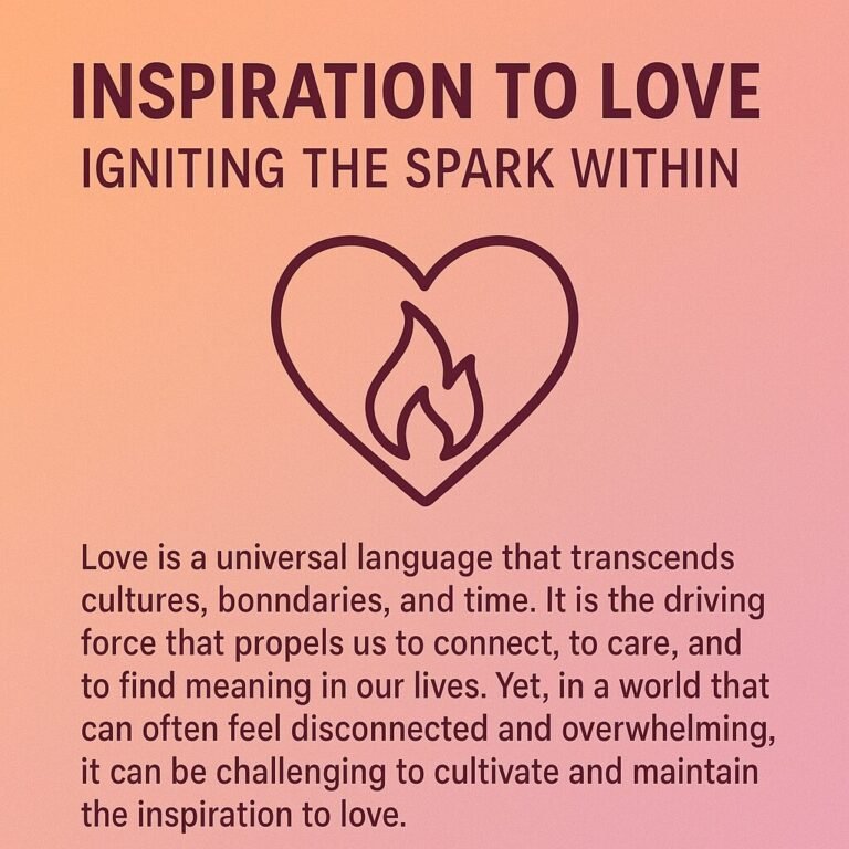 Inspiration to Love: Igniting the Spark Within.