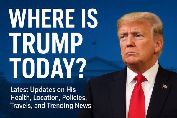 Love and Health Future: Where Is Trump Today? Latest Updates on His Health, Location, Policies, Travels, and Trending News. 1 Love and Health Future: Where Is Trump Today? Latest Updates on His Health, Location, Policies, Travels, and Trending News.